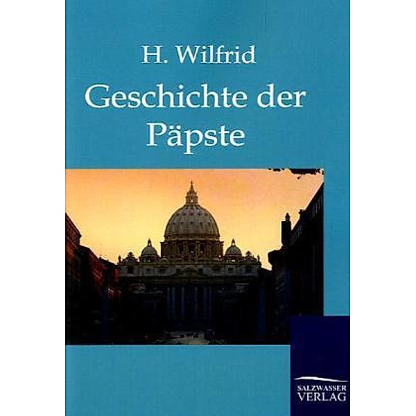 Geschichte der Päpste, H. Wilfrid