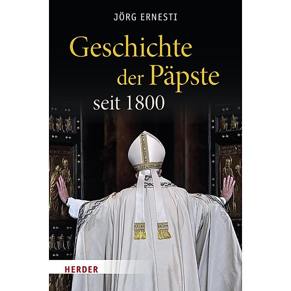 Geschichte der Päpste seit 1800, Jörg Ernesti