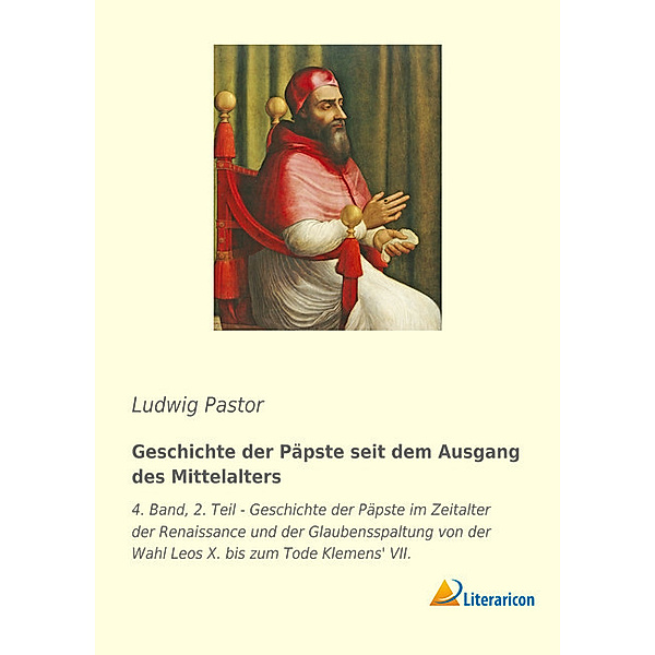 Geschichte der Päpste seit dem Ausgang des Mittelalters, Ludwig Pastor