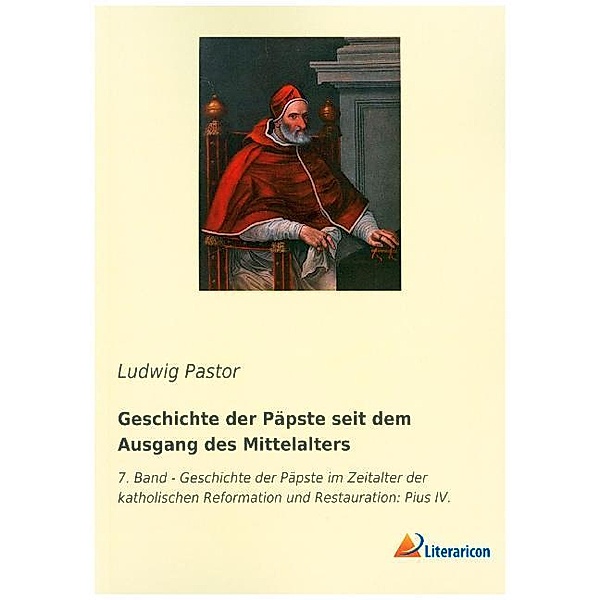 Geschichte der Päpste seit dem Ausgang des Mittelalters, Ludwig Pastor