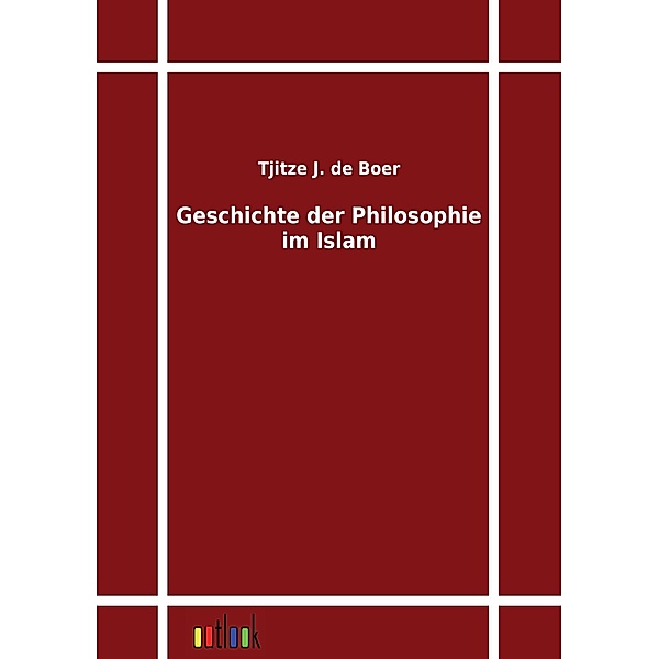 Geschichte der Philosophie im Islam, Tjitze J. de Boer