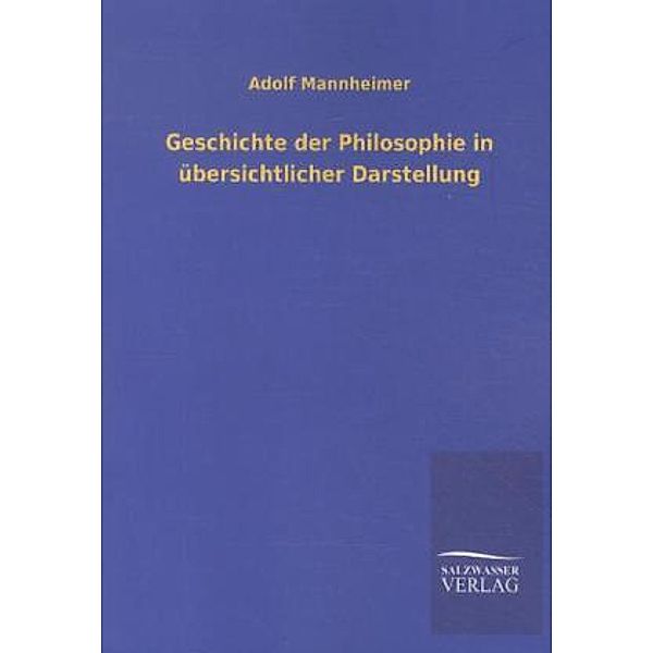 Geschichte der Philosophie in übersichtlicher Darstellung, Adolf Mannheimer