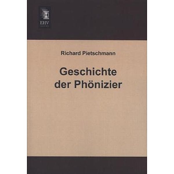 Geschichte der Phönizier, Richard Pietschmann