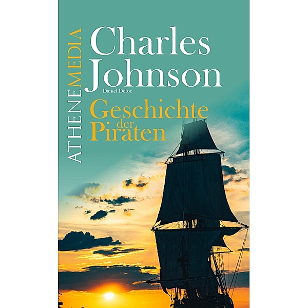Geschichte der Piraten, Daniel Defoe, Charles Johnson