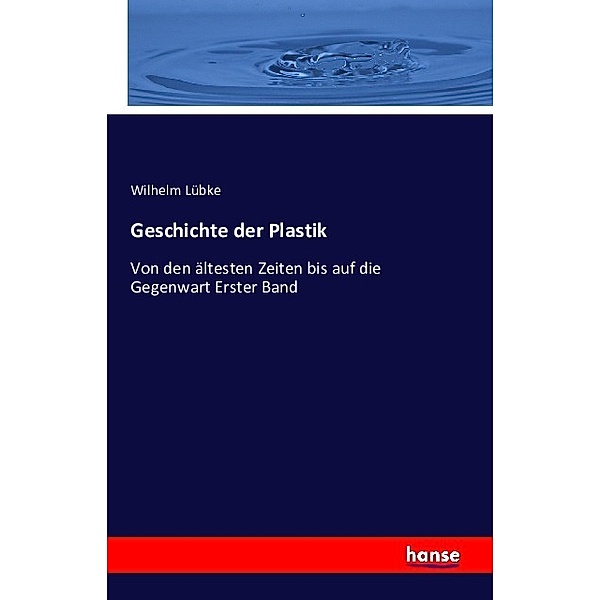 Geschichte der Plastik, Wilhelm Lübke