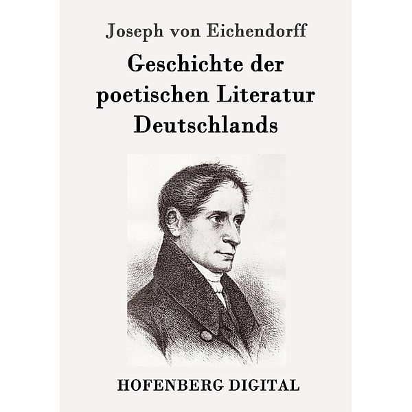 Geschichte der poetischen Literatur Deutschlands, Josef Freiherr von Eichendorff