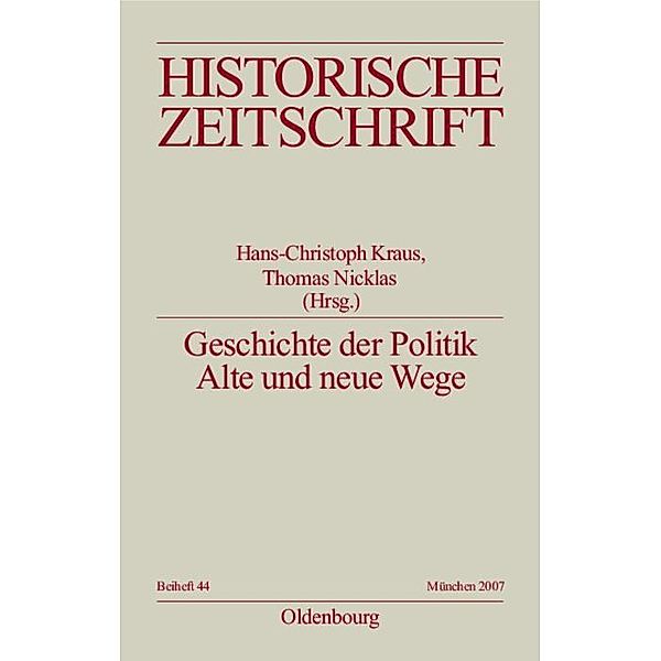 Geschichte der Politik / Historische Zeitschrift / Beihefte. Neue Folge Bd.N.F. 44