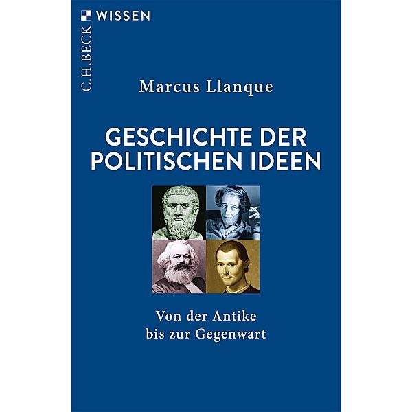 Geschichte der politischen Ideen / Beck'sche Reihe Bd.2759, Marcus Llanque