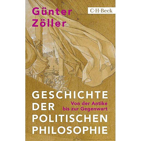 Geschichte der politischen Philosophie / Beck Paperback Bd.6552, Günter Zöller