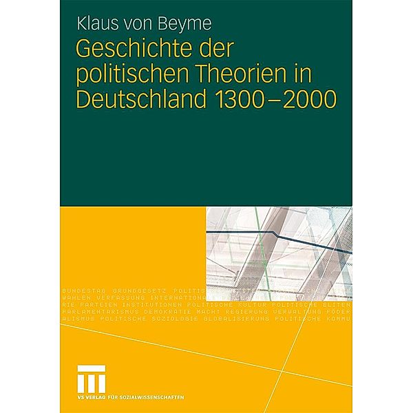 Geschichte der politischen Theorien in Deutschland 1300-2000, Klaus von Beyme