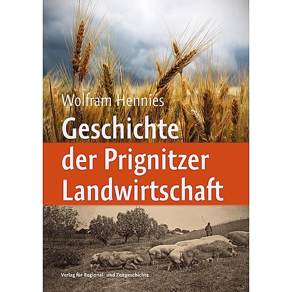 Geschichte der Prignitzer Landwirtschaft, Wolfram Hennies