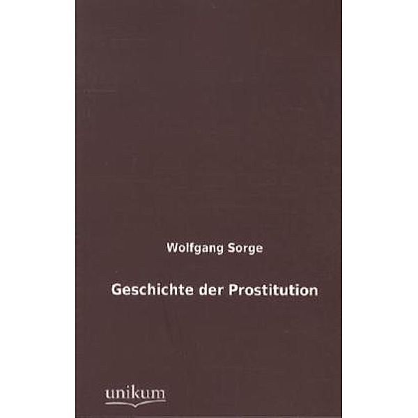 Geschichte der Prostitution, Wolfgang Sorge