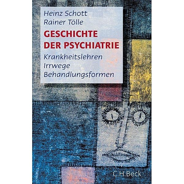 Geschichte der Psychiatrie, Heinz Schott, Rainer Tölle