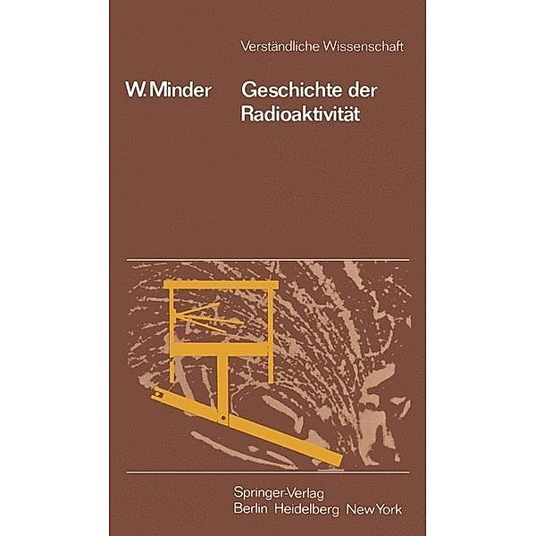 Geschichte der Radioaktivität / Verständliche Wissenschaft Bd.116, W. Minder
