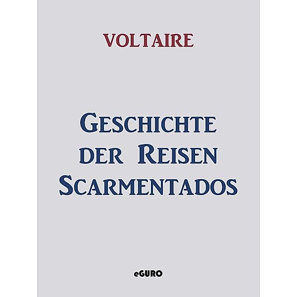 Geschichte der Reisen Scarmentados, Voltaire