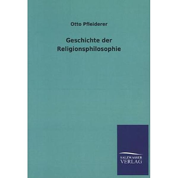 Geschichte der Religionsphilosophie, Otto Pfleiderer