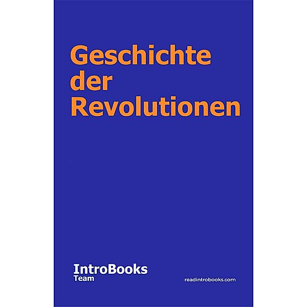Geschichte der Revolutionen, IntroBooks Team