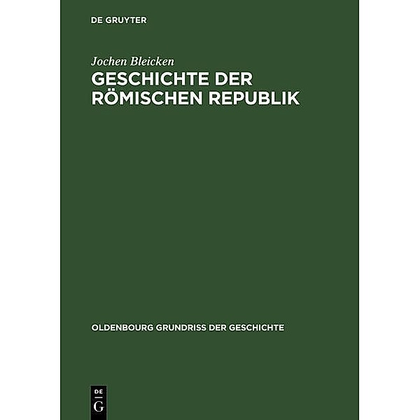 Geschichte der römischen Republik / Oldenbourg Grundriss der Geschichte Bd.2, Jochen Bleicken