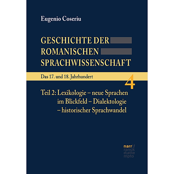 Geschichte der romanischen Sprachwissenschaft / 4/2 / Geschichte der romanischen Sprachwissenschaft; ., Eugenio Coseriu