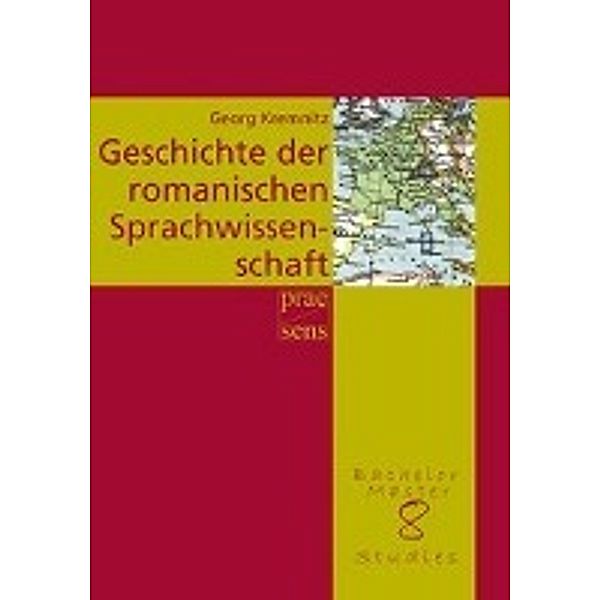 Geschichte der romanischen Sprachwissenschaft unter besonderer Berücksichtigung der Entwicklung der Zahl der romanischen, Georg Kremnitz