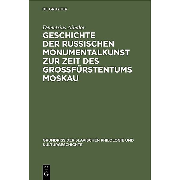 Geschichte der russischen Monumentalkunst zur Zeit des Grossfürstentums Moskau, Demetrius Ainalov