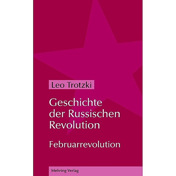 Geschichte der Russischen Revolution, Leo Trotzki