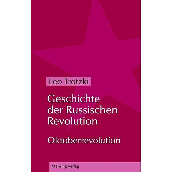 Geschichte der Russischen Revolution / TEILBD 2, Leo Trotzki