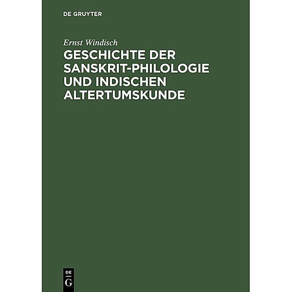 Geschichte der Sanskrit-Philologie und Indischen Altertumskunde, Ernst Windisch