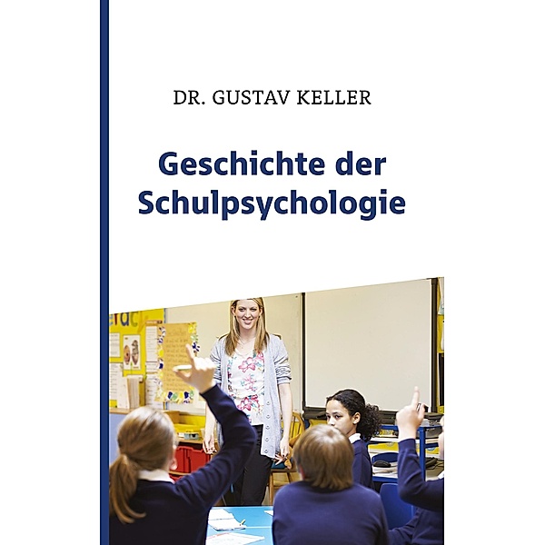 Geschichte der Schulpsychologie, Gustav Keller