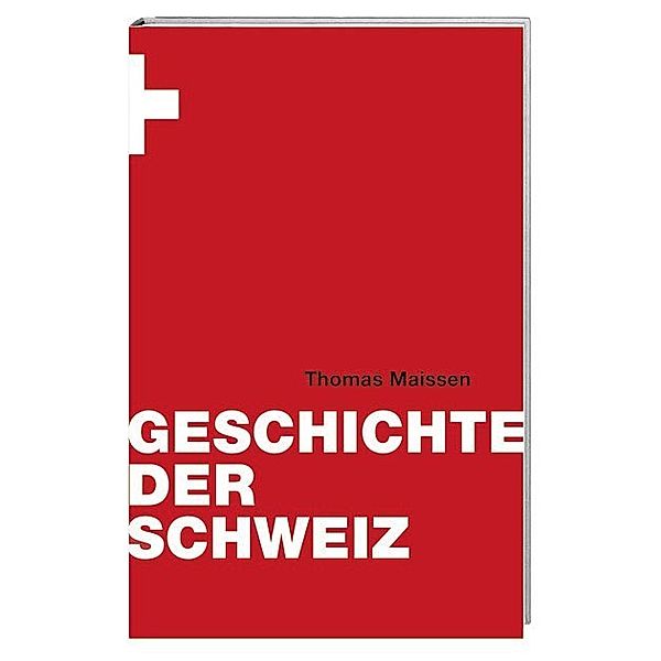 Geschichte der Schweiz, Thomas Maissen