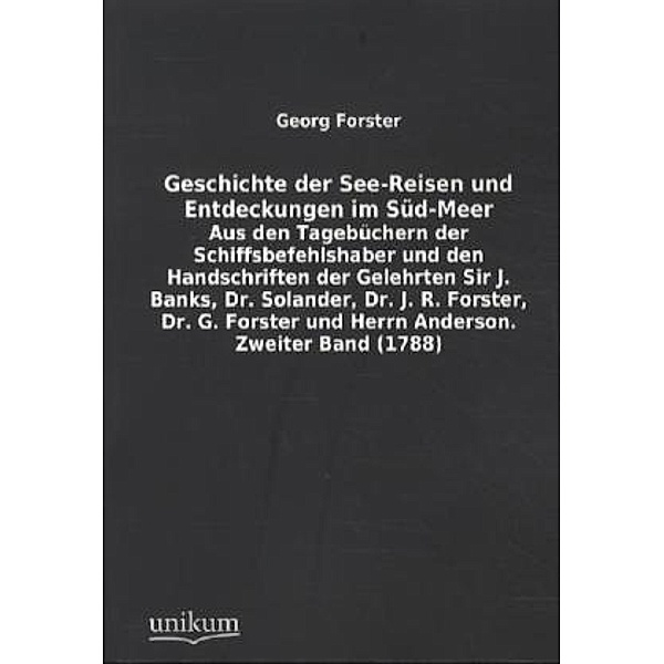 Geschichte der See-Reisen und Entdeckungen im Süd-Meer.Bd.2, Georg Forster