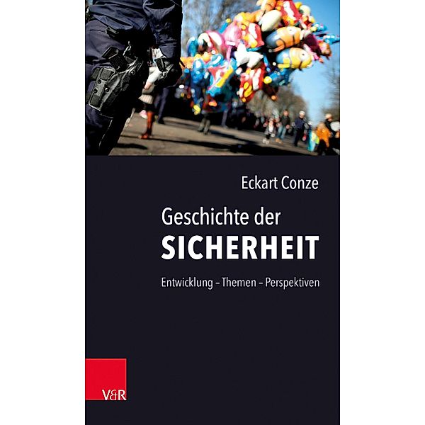 Geschichte der Sicherheit, Eckart Conze