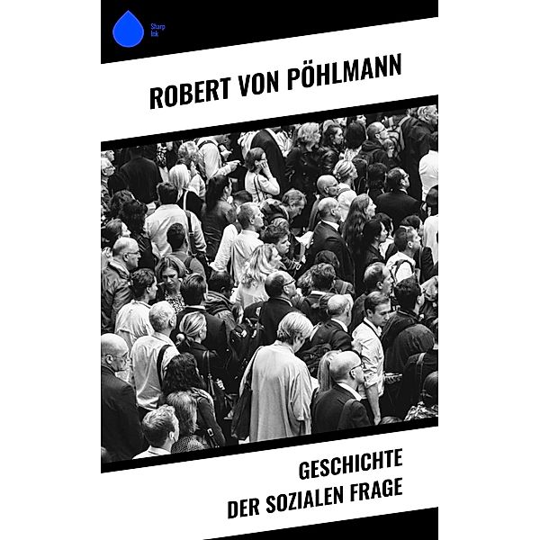 Geschichte der sozialen Frage, Robert von Pöhlmann