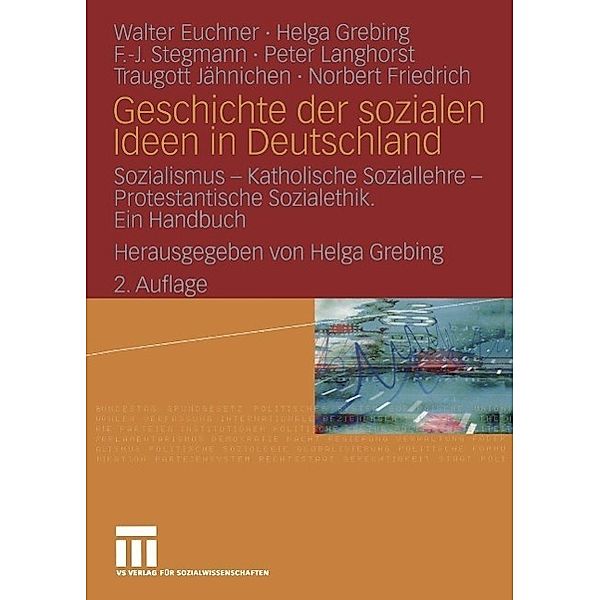 Geschichte der sozialen Ideen in Deutschland, Walter Euchner, Helga Grebing, F. -J. Stegmann, Peter Langhorst, Traugott Jähnichen, Norbert Friedrich