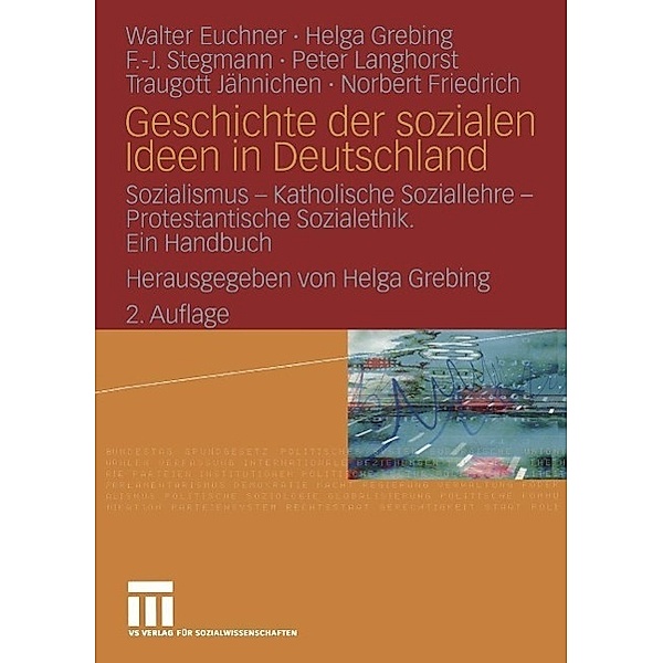 Geschichte der sozialen Ideen in Deutschland, Walter Euchner, Helga Grebing, F. -J. Stegmann, Peter Langhorst, Traugott Jähnichen, Norbert Friedrich