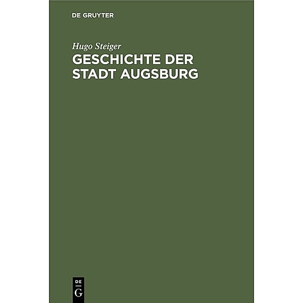 Geschichte der Stadt Augsburg, Hugo Steiger