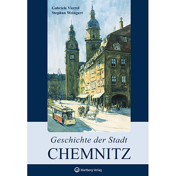 Geschichte der Stadt Chemnitz, Gabriele Viertel, Stephan Weingart