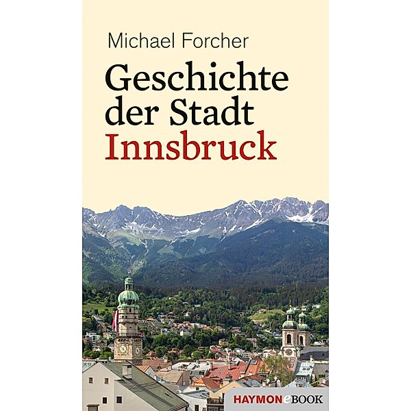 Geschichte der Stadt Innsbruck, Michael Forcher
