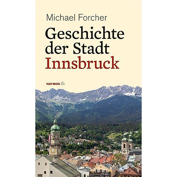 Geschichte der Stadt Innsbruck, Michael Forcher