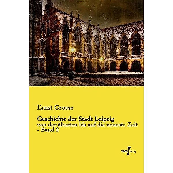 Geschichte der Stadt Leipzig, Ernst Grosse