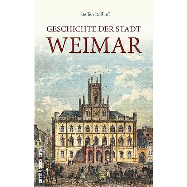 Geschichte der Stadt Weimar, Steffen Raßloff