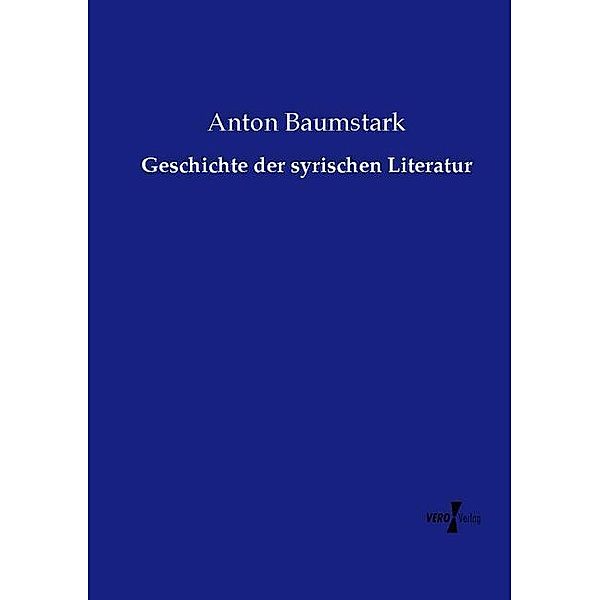 Geschichte der syrischen Literatur, Anton Baumstark