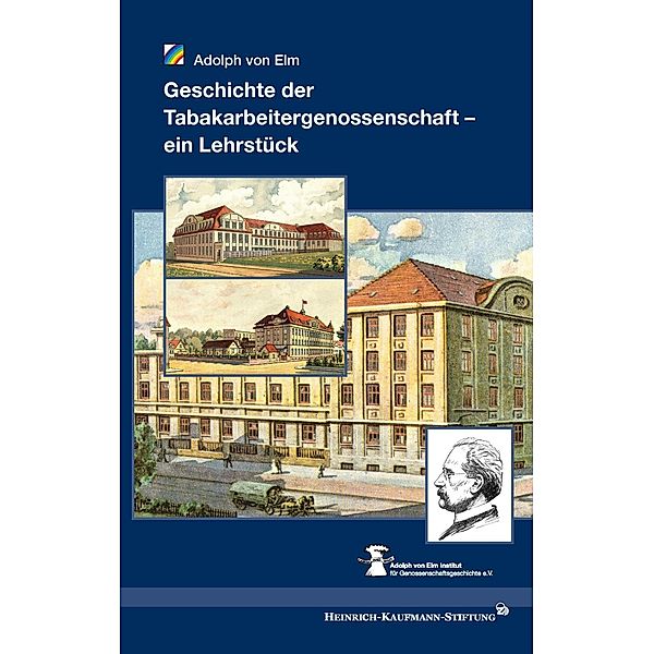 Geschichte der Tabakarbeitergenossenschaft - ein Lehrstück, Adolph von Elm