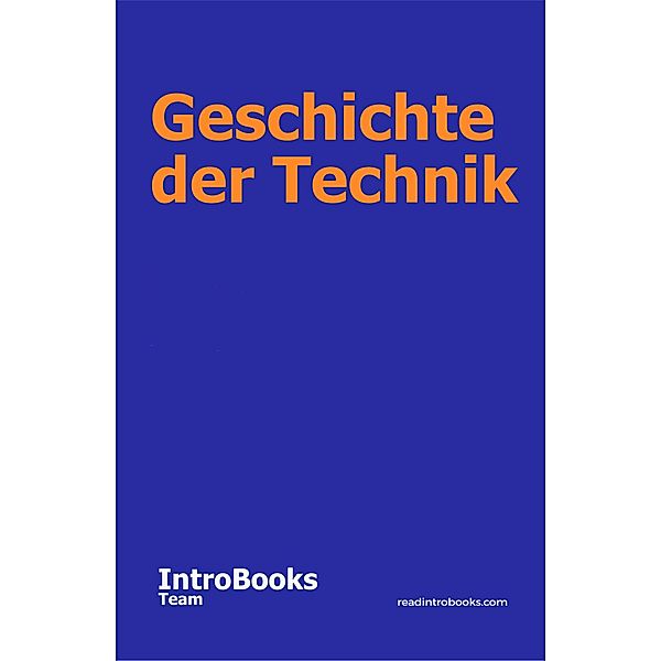Geschichte der Technik, IntroBooks Team