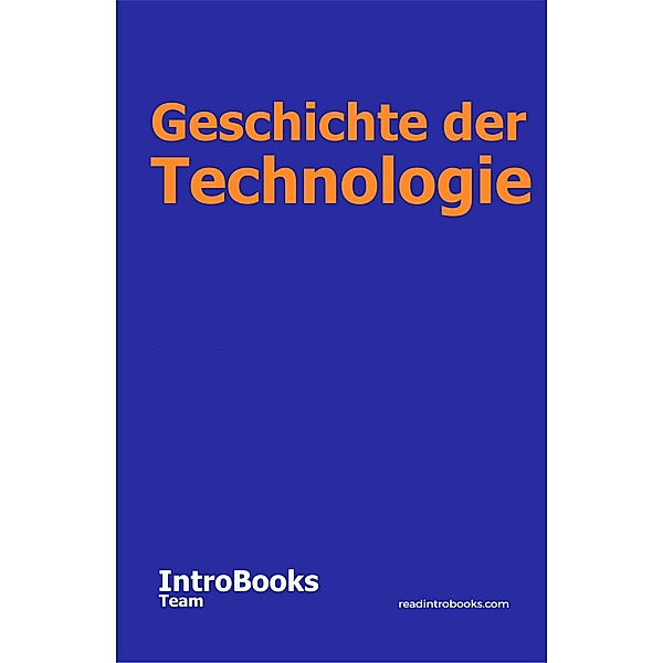 Geschichte der Technologie, IntroBooks Team
