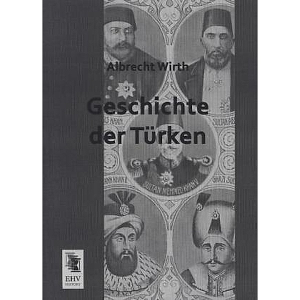 Geschichte der Türken, Albrecht Wirth