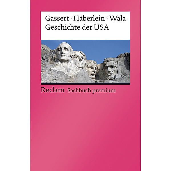 Geschichte der USA, Philipp Gassert, Mark Häberlein, Michael Wala