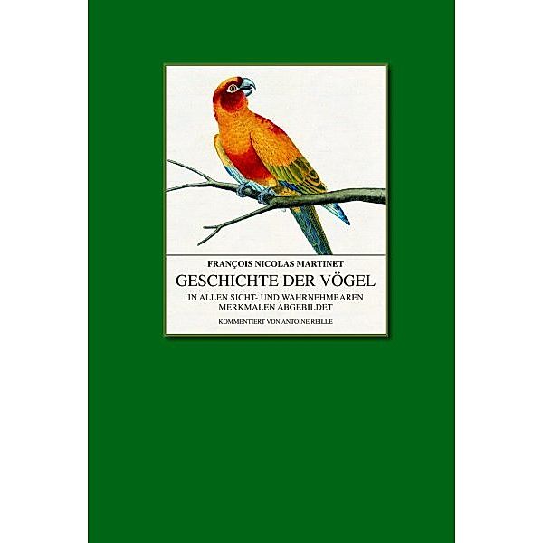 Geschichte der Vögel, Francois N. Martinet