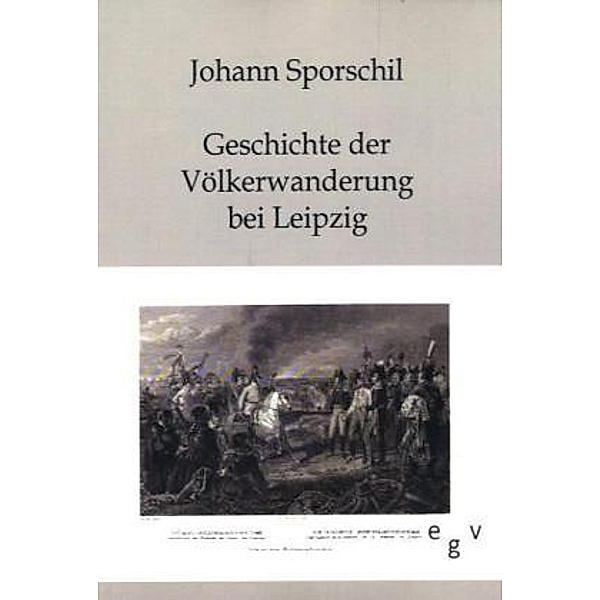 Geschichte der Völkerschlacht bei Leipzig, Johann Sporschil