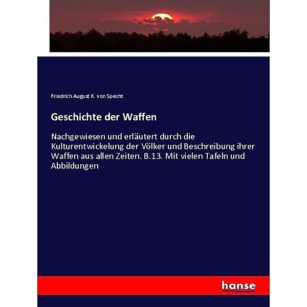 Geschichte der Waffen, Friedrich August Karl von Specht